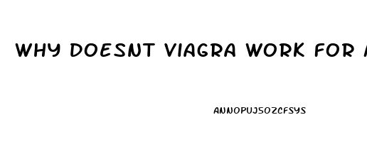 Why Doesnt Viagra Work For Me