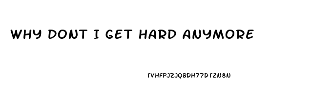 Why Dont I Get Hard Anymore