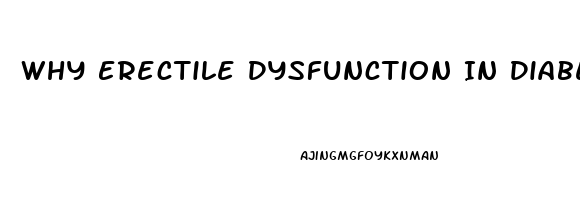 Why Erectile Dysfunction In Diabetes