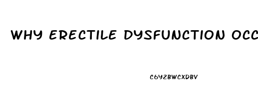 Why Erectile Dysfunction Occurs