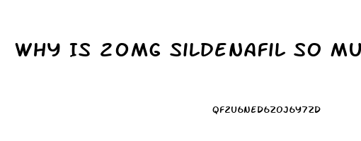 Why Is 20mg Sildenafil So Much Cheaper