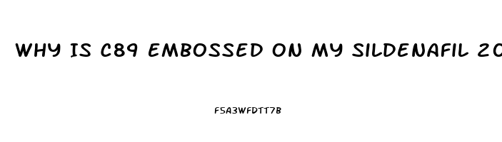 Why Is C89 Embossed On My Sildenafil 20mg Tablet