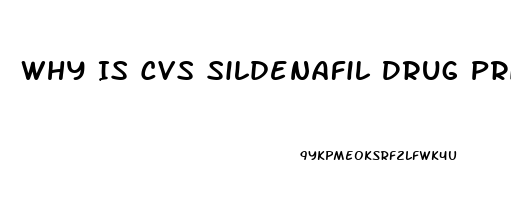 Why Is Cvs Sildenafil Drug Prices Higher Than Stop N Shop Pharmacy