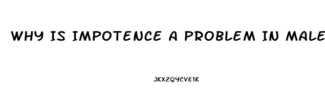 Why Is Impotence A Problem In Male Diabetics