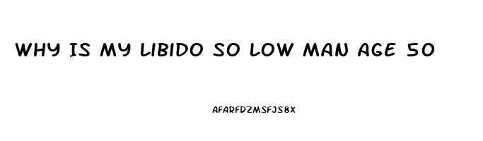 Why Is My Libido So Low Man Age 50