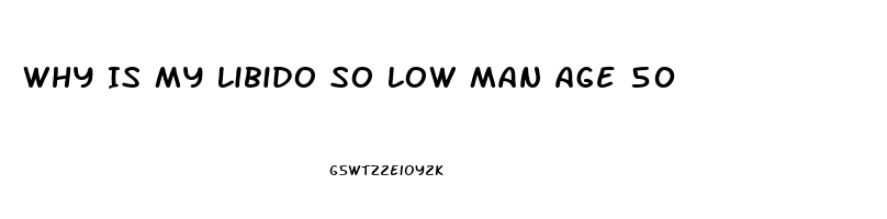 Why Is My Libido So Low Man Age 50