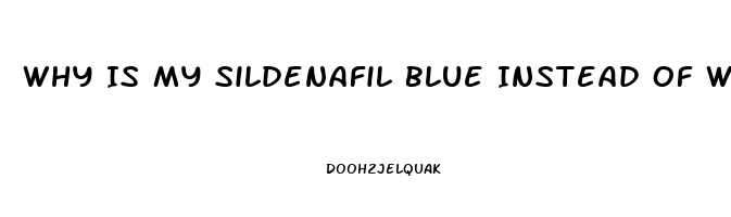 Why Is My Sildenafil Blue Instead Of White