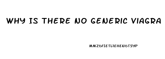 Why Is There No Generic Viagra