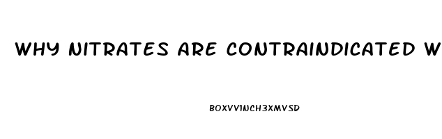 Why Nitrates Are Contraindicated With Sildenafil Viagra