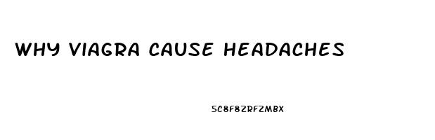 Why Viagra Cause Headaches