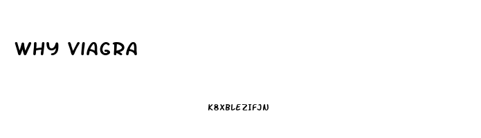 Why Viagra