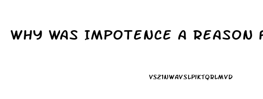 Why Was Impotence A Reason For Divorce In Puritan Society