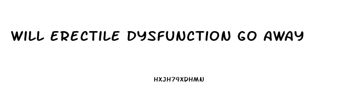 Will Erectile Dysfunction Go Away