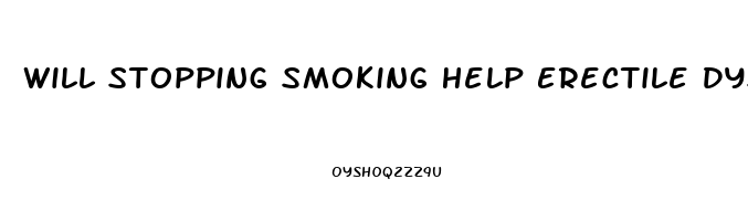 Will Stopping Smoking Help Erectile Dysfunction