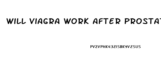Will Viagra Work After Prostatectomy