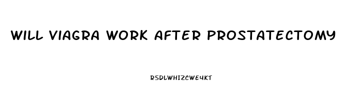 Will Viagra Work After Prostatectomy