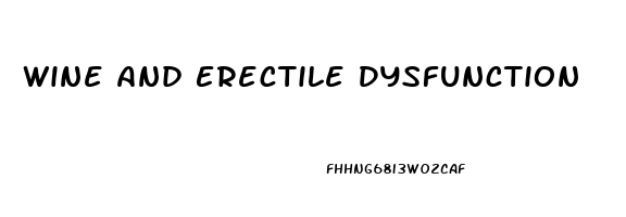 Wine And Erectile Dysfunction