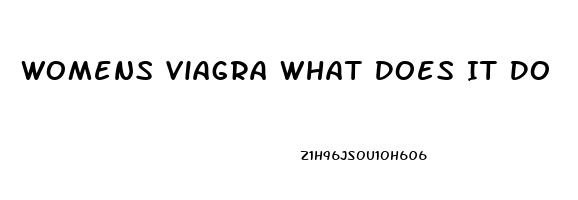 Womens Viagra What Does It Do