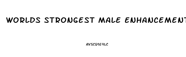 Worlds Strongest Male Enhancement