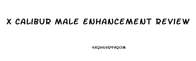 X Calibur Male Enhancement Review