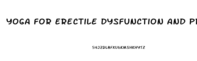 Yoga For Erectile Dysfunction And Premature Ejaculation