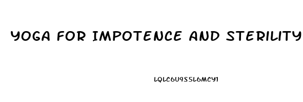 Yoga For Impotence And Sterility