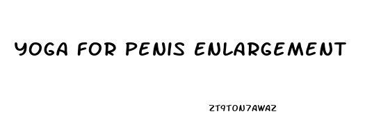 Yoga For Penis Enlargement