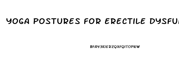 Yoga Postures For Erectile Dysfunction