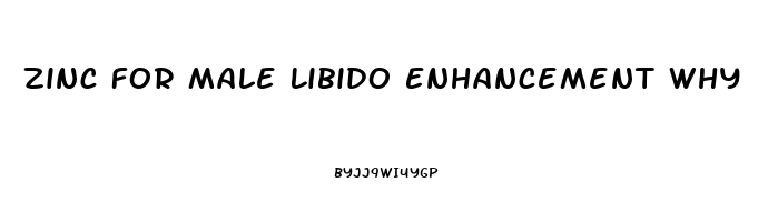 Zinc For Male Libido Enhancement Why