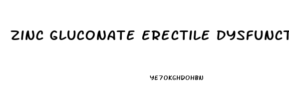 Zinc Gluconate Erectile Dysfunction