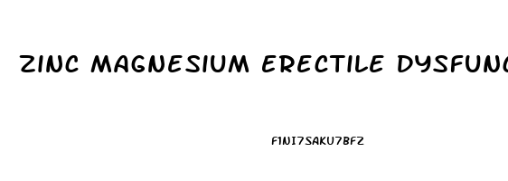 Zinc Magnesium Erectile Dysfunction