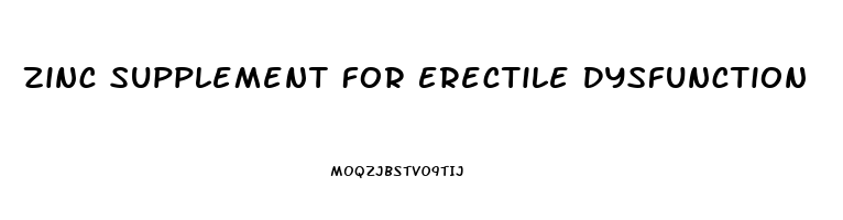 Zinc Supplement For Erectile Dysfunction