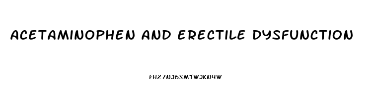 acetaminophen and erectile dysfunction
