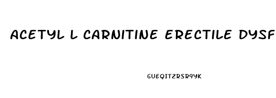 acetyl l carnitine erectile dysfunction