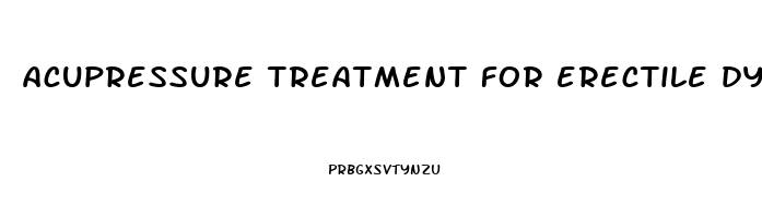 acupressure treatment for erectile dysfunction