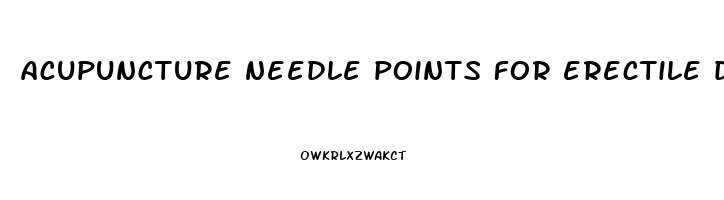 acupuncture needle points for erectile dysfunction