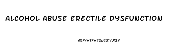 alcohol abuse erectile dysfunction