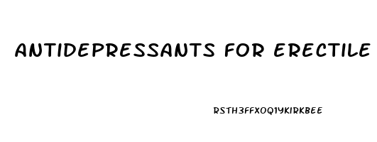 antidepressants for erectile dysfunction