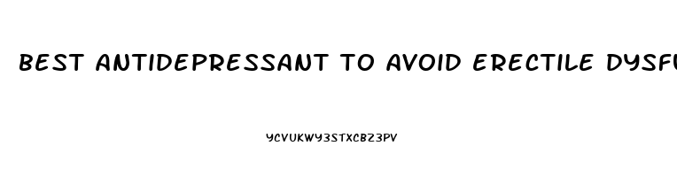 best antidepressant to avoid erectile dysfunction