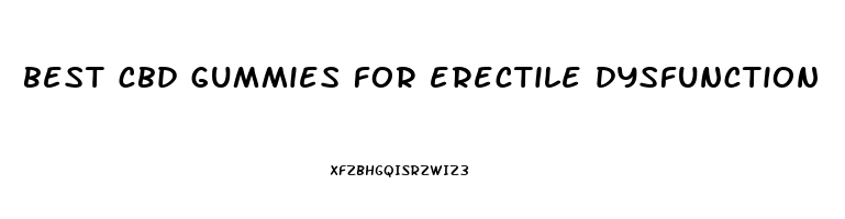 best cbd gummies for erectile dysfunction