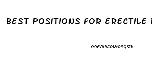 best positions for erectile dysfunction