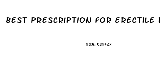 best prescription for erectile dysfunction