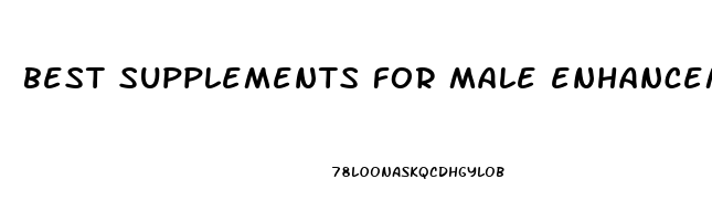 best supplements for male enhancement