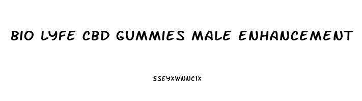 bio lyfe cbd gummies male enhancement