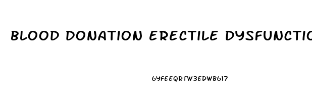 blood donation erectile dysfunction