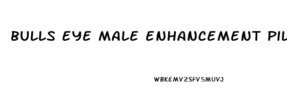 bulls eye male enhancement pills