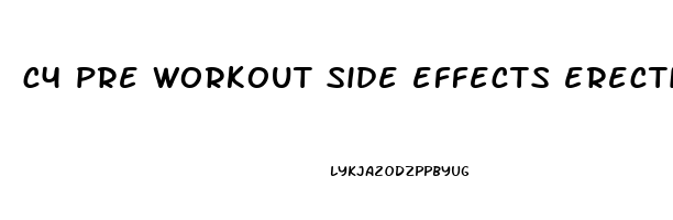 c4 pre workout side effects erectile dysfunction