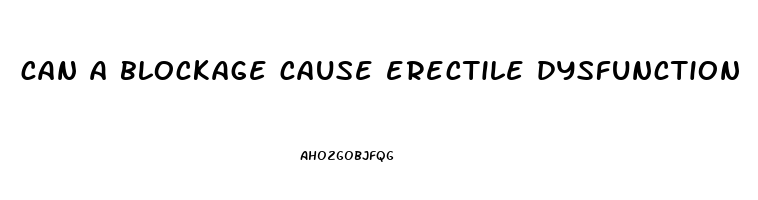 can a blockage cause erectile dysfunction