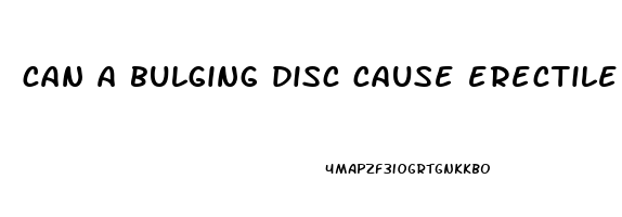 can a bulging disc cause erectile dysfunction