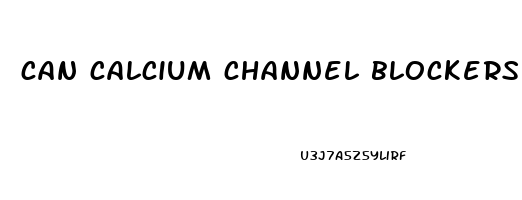 can calcium channel blockers help erectile dysfunction